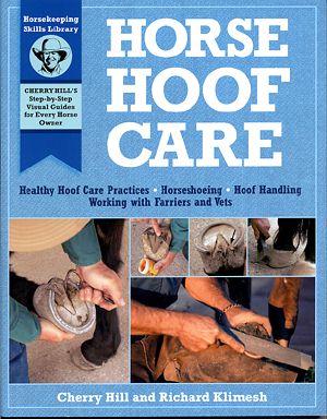 Horse Hoof Care by Cherry Hill and Richard Klimesh